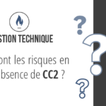 Image d'illustration de la Question technique : Quels sont les risques en cas d'absence de certificat de conformité gaz modèle 2 ?