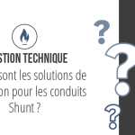 Quelles sont les solutions de rénovation pour les conduits Shunt en 2025 ?